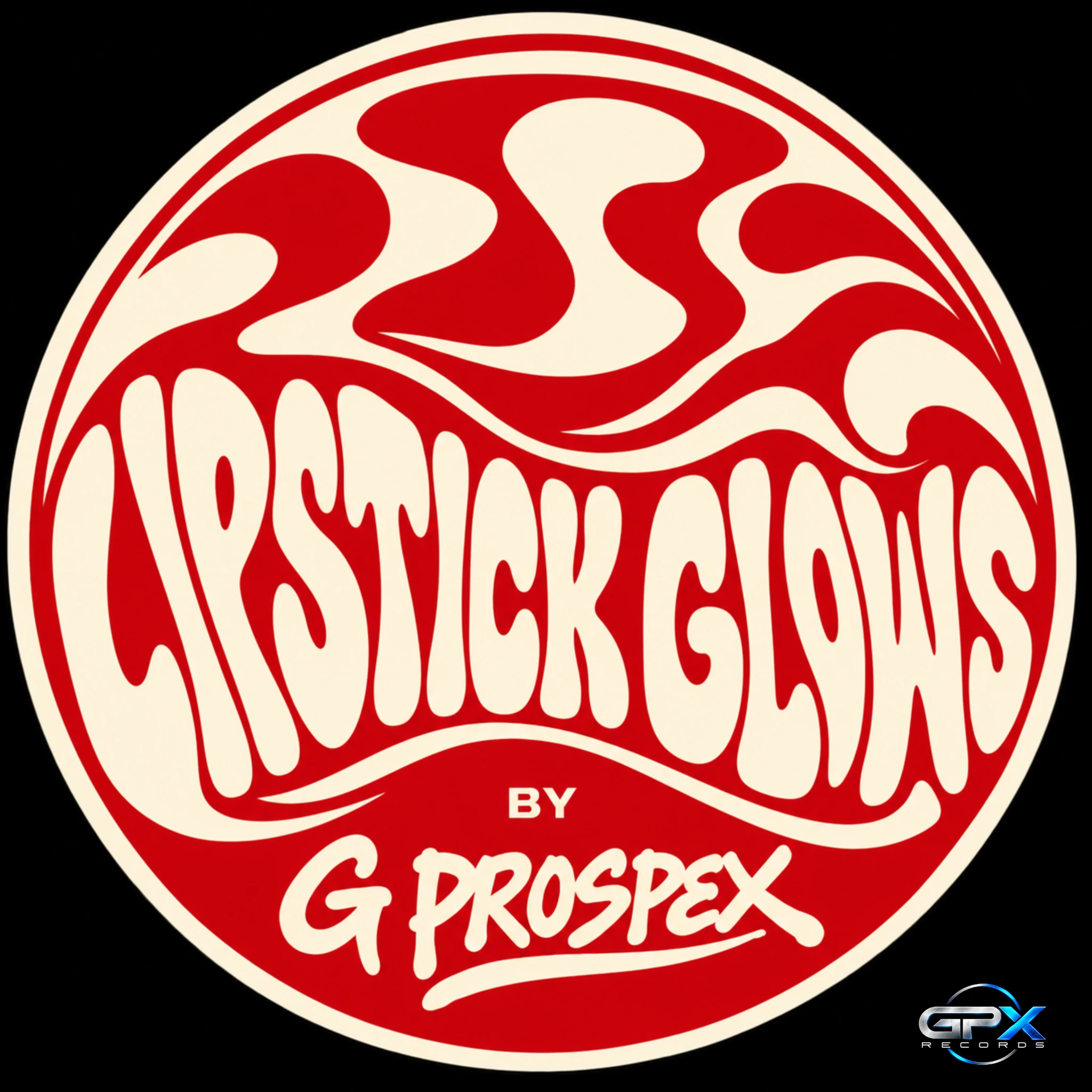 Lipstick Glows by G Prospex — official red and cream artwork with GPX Records logo
